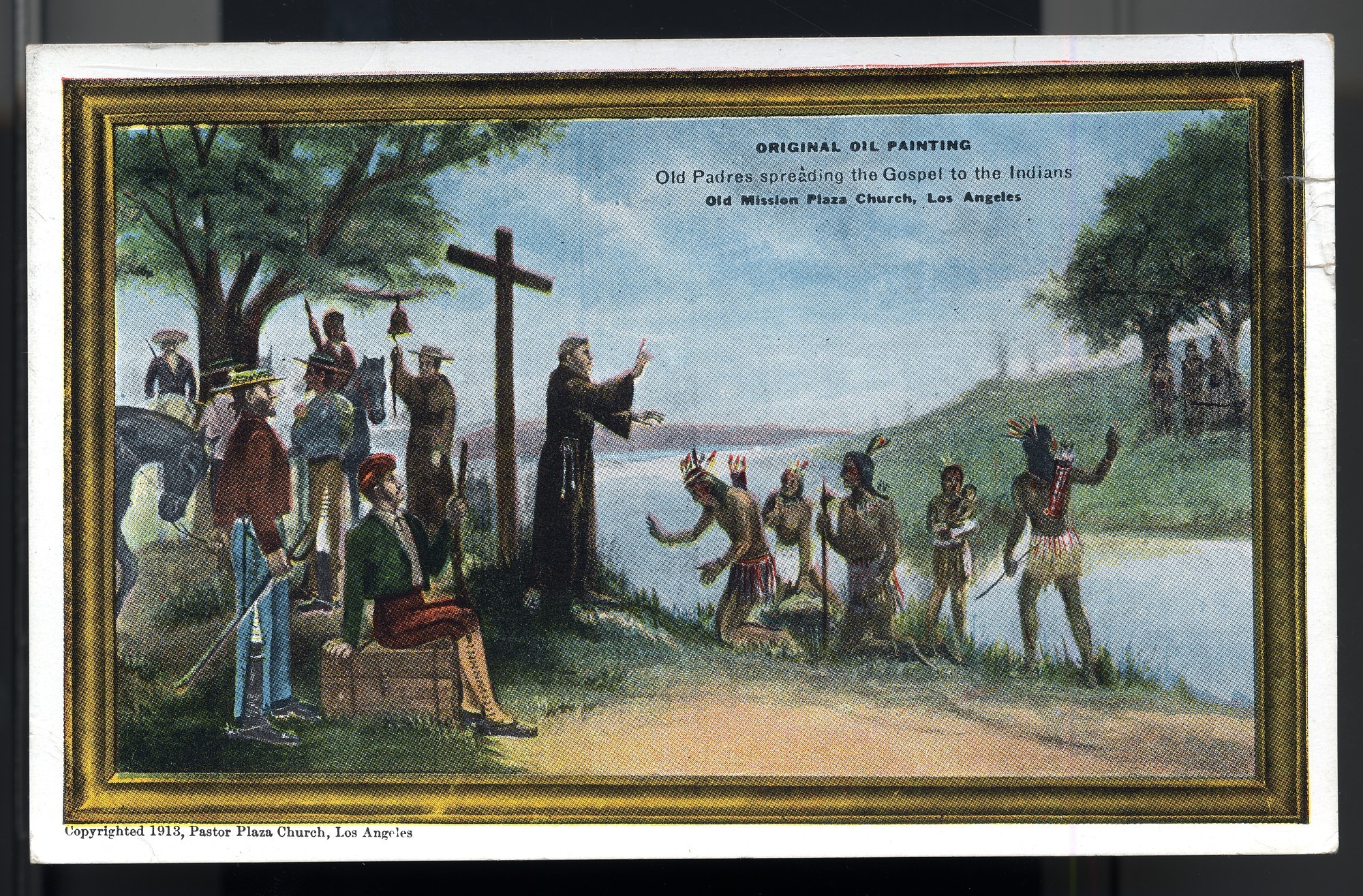 Postcard 66 – Old Padres spreading the Gospel to the Indians, Old Mission Plaza Church, Los Angeles. George Rice & Sons. 1913. NMAH 1986.0639.0674.